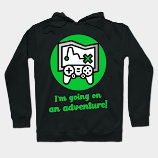 Green I am going on an adventure! Hoodie